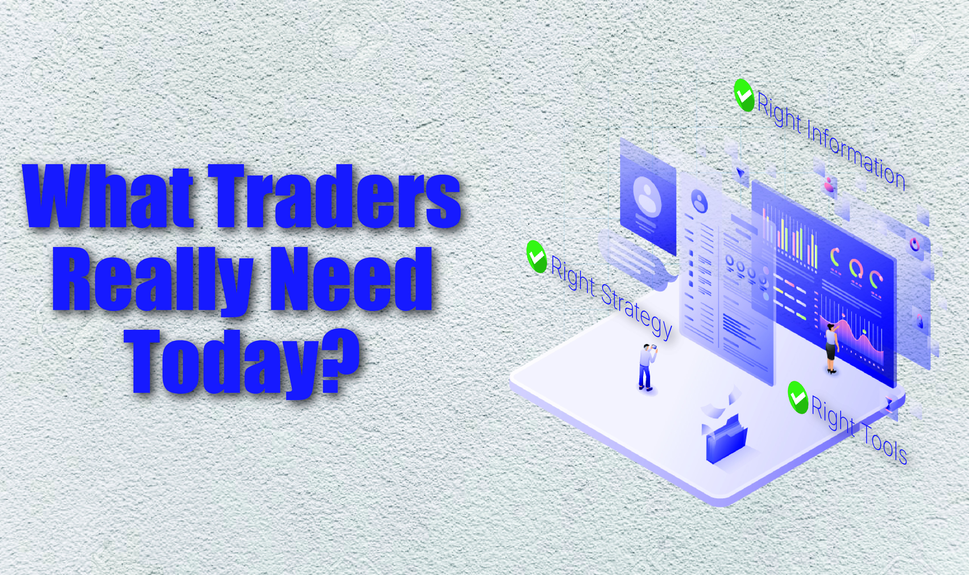 What Traders Really Need Today